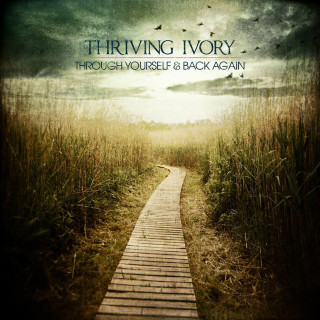 Thriving Ivory - Through Yourself & Back Again album cover