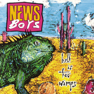 Newsboys - Hell Is For Wimps album cover