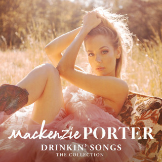 MacKenzie Porter - Drinkin' Songs: The Collection EP cover