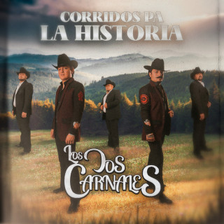 Los Dos Carnales - Corridos Pa' La Historia album cover