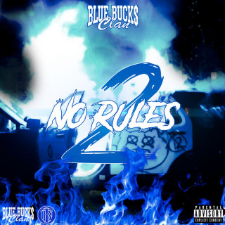 BlueBucksClan - No Rules 2 mixtape cover
