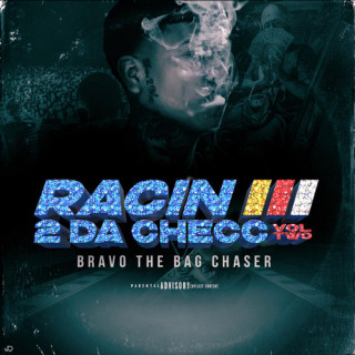 Bravo The Bagchaser - Racin' 2 Da Checc, Vol. 2 mixtape cover