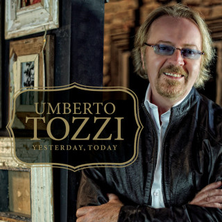 Umberto Tozzi - Yesterday, Today album cover