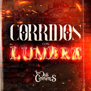 Los Dos Carnales - Corridos Con Lumbre EP cover
