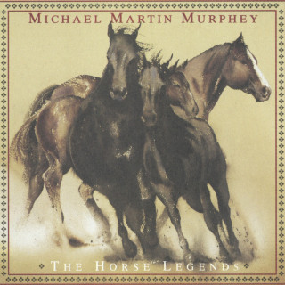 Michael Martin Murphey - The Horse Legends album cover
