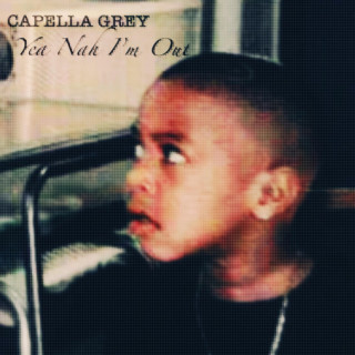 Capella Grey - Yea Nah I'm Out album cover