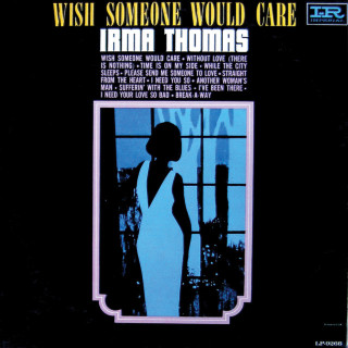 Irma Thomas - Wish Someone Would Care album cover
