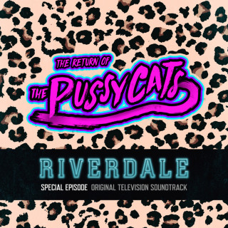Riverdale Cast - Riverdale: Special Episode - The Return Of The Pussycats soundtrack cover