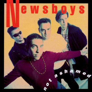 Newsboys - Not Ashamed album cover