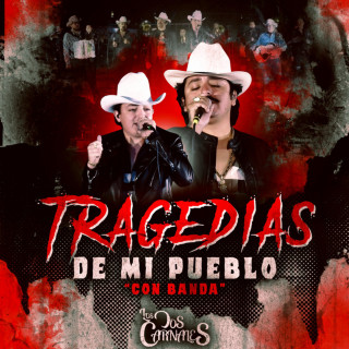 Los Dos Carnales - Tragedias De Mi Pueblo (Con Banda) EP cover