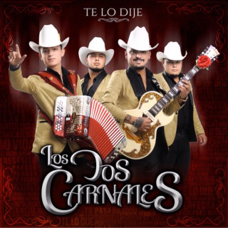 Los Dos Carnales - Te Lo Dije album cover