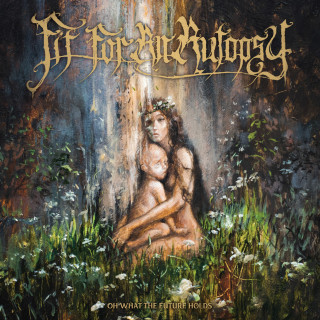 Fit For An Autopsy - Oh What The Future Holds album cover
