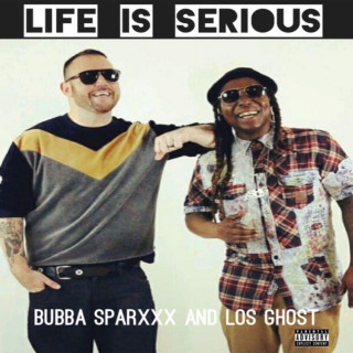 Los Ghost & Bubba Sparxxx - Life Is Serious EP cover