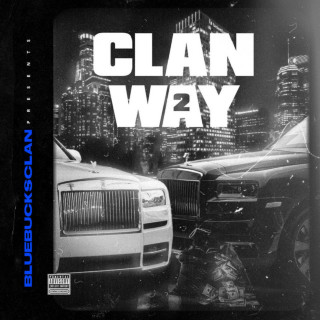 BlueBucksClan - Clan Way 2 mixtape cover