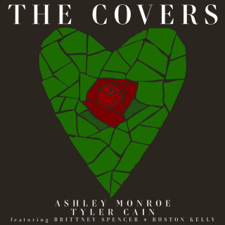 Ashley Monroe, Tyler Cain & Ruston Kelly - The Covers EP cover