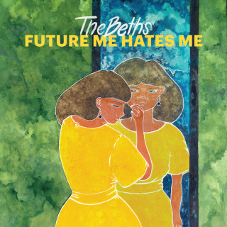 The Beths - Future Me Hates Me album cover
