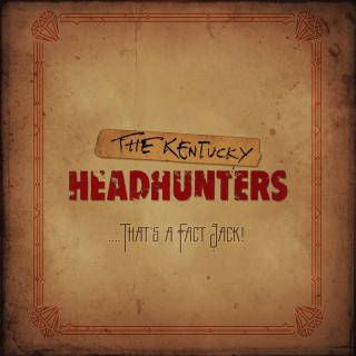 The Kentucky Headhunters - ....That's A Fact Jack! album cover