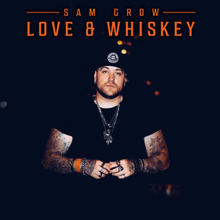 Sam Grow - Love And Whiskey album cover