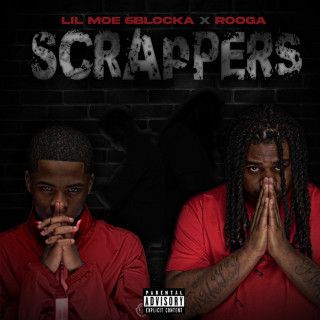 Lil Moe 6Blocka & Rooga - Scrappers mixtape cover