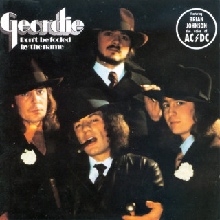 Geordie - Don't Be Fooled By The Name album cover