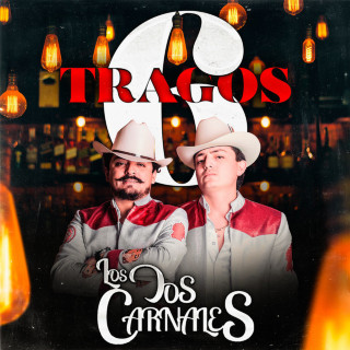 Los Dos Carnales - 6 Tragos EP cover