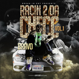 Bravo The Bagchaser - Racin' 2 Da Checc, Vol. 1 mixtape cover