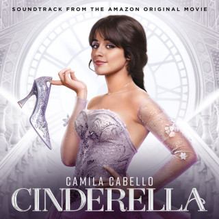 Camila Cabello, Nicholas Galitzine, Idina Menzel & Cinderella Original Motion Picture Cast - Cinderella soundtrack cover