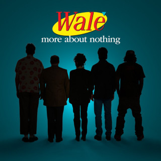 Wale - More About Nothing mixtape cover