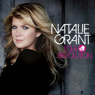 Natalie Grant - Love Revolution album cover