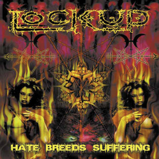 Lock Up - Hate Breeds Suffering album cover