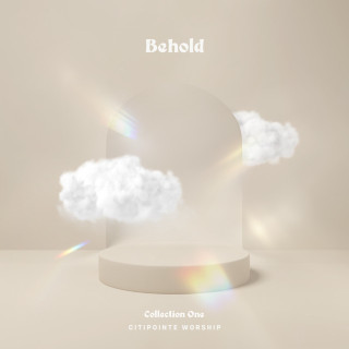 Citipointe Worship - Behold - Collection One live album cover
