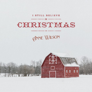 Anne Wilson - I Still Believe In Christmas single cover
