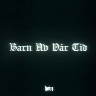 Hov1 - Barn Av Vår Tid album cover