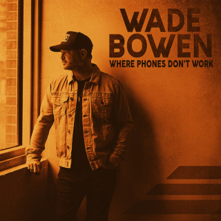 Wade Bowen - Where Phones Don't Work EP cover