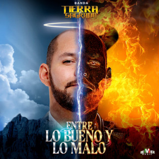 Banda Tierra Sagrada - Entre Lo Bueno Y Lo Malo album cover
