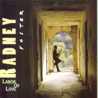 Radney Foster - Labor Of Love album cover