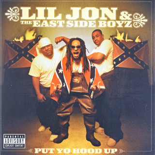 Lil Jon & The East Side Boyz - Put Yo Hood Up album cover