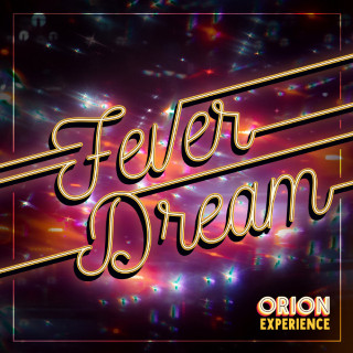 The Orion Experience - Fever Dream album cover