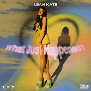 Leah Kate - What Just Happened? EP cover