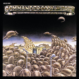 Commander Cody And His Lost Planet Airmen - Live From Deep In The Heart Of Texas live album cover