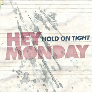 Hey Monday - Hold On Tight album cover