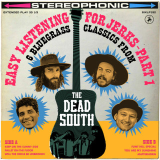 The Dead South - Easy Listening For Jerks, Pt. 1 EP cover