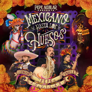 Pepe Aguilar - Mexicano Hasta Los Huesos album cover