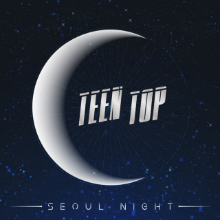 TEEN TOP - SEOUL NIGHT EP cover