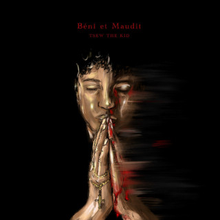 Tsew The Kid - Béni Et Maudit EP cover