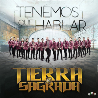 Banda Tierra Sagrada - Tenemos Que Hablar album cover