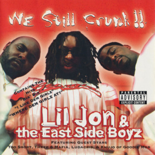 Lil Jon & The East Side Boyz - We Still Crunk!! album cover