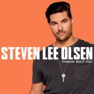Steven Lee Olsen - Thinkin' Bout You single cover