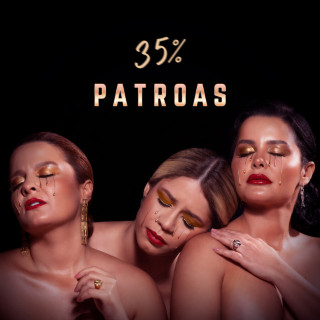 Marília Mendonça, Maiara & Maraisa - Patroas 35% album cover