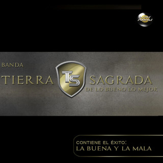 Banda Tierra Sagrada - De Lo Bueno, Lo Mejor album cover